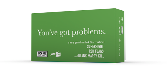 You've Got Problems
