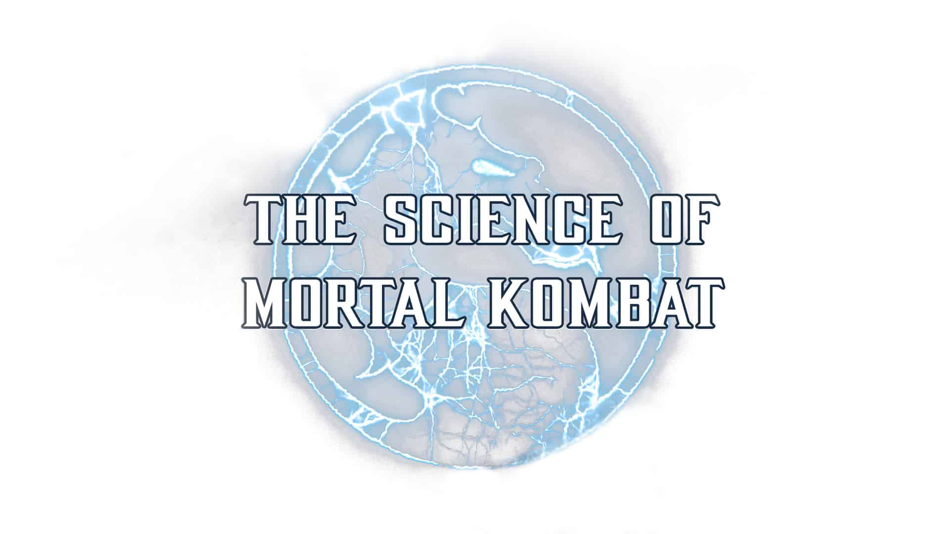 New SCIENCE OF MORTAL KOMBAT Series Is Deadly Serious_2