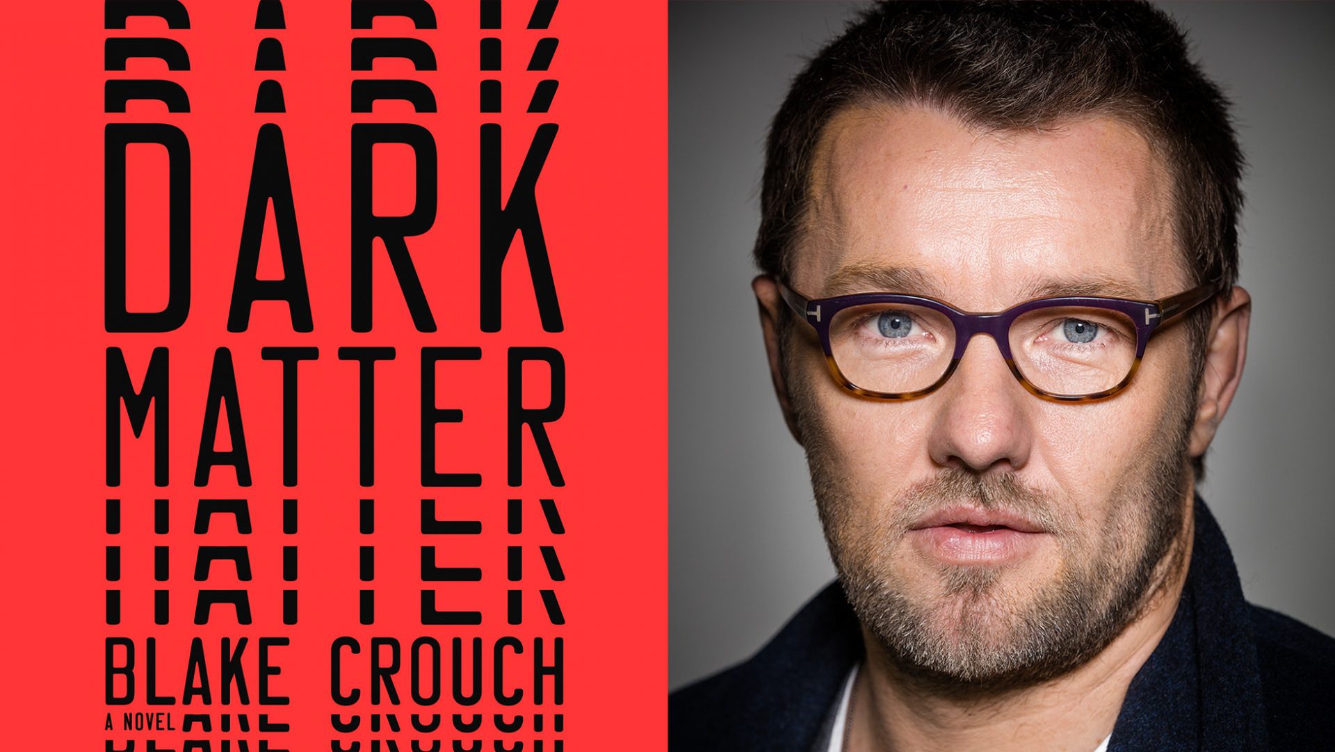 Red book cover for Dark Matter next to Joel Edgerton wearing glasses