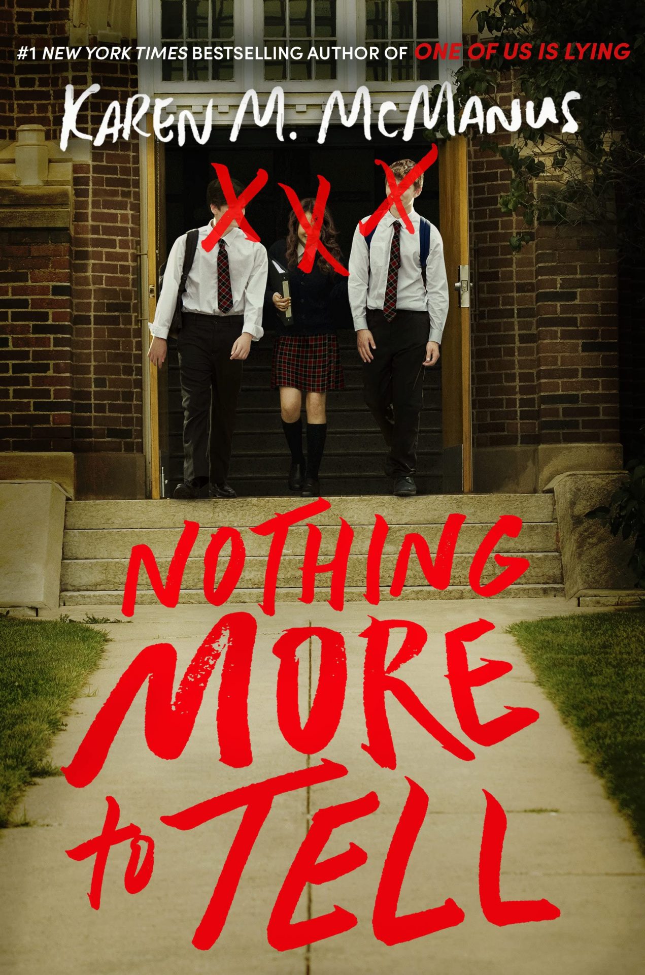 The cover for Nothing More to Tell shows three kids outside of school with their faces X'd out