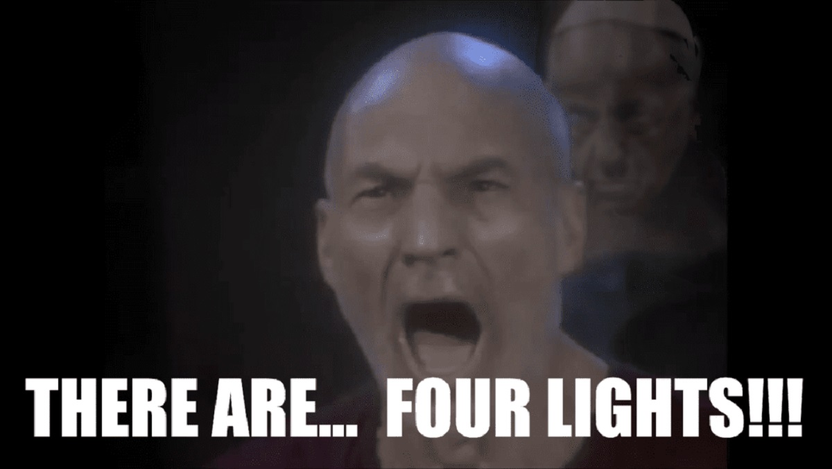 Patrick Stewart There are four lights meme.