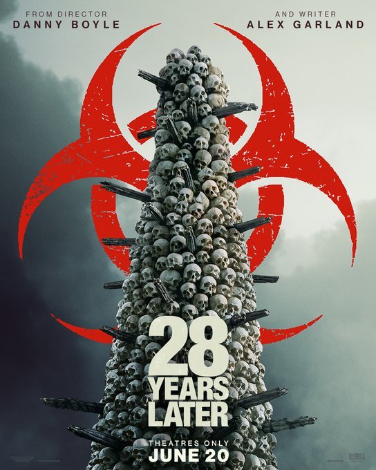 A towering pile of human skulls is impaled by metal rods, set against a red biohazard symbol and stormy sky. Text reads: 28 Years Later – Theatres Only June 20, directed by Danny Boyle and written by Alex Garland.